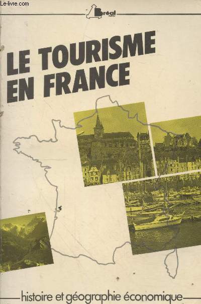 Le tourisme en France - Etude rgionale (Collection 