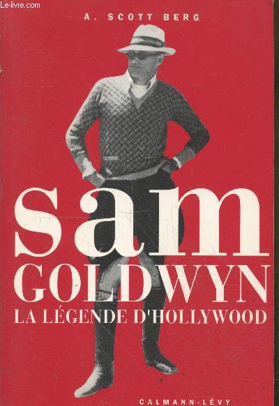 Sam Goldwyn la lgende d'Hollywood