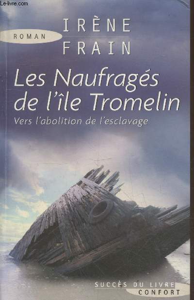 Les naufrags de l'le Tromelin - Vers l'abolition de l'esclavage (Collection 