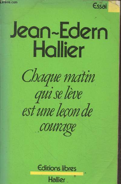 Oeuvres compltes Tome 1 : Chaque matin qui se lve est une leon de courage