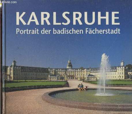 Karlsruhe - Portrait der badishen Fcherstadt