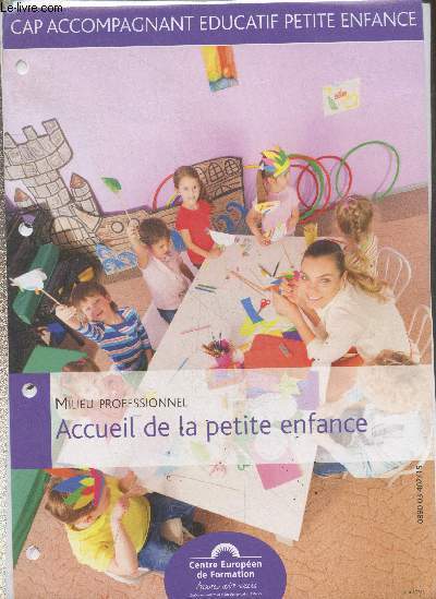 CAP accompagnement ducatif petite enfance - Milieu professionnel : Accueil de la petite enfance