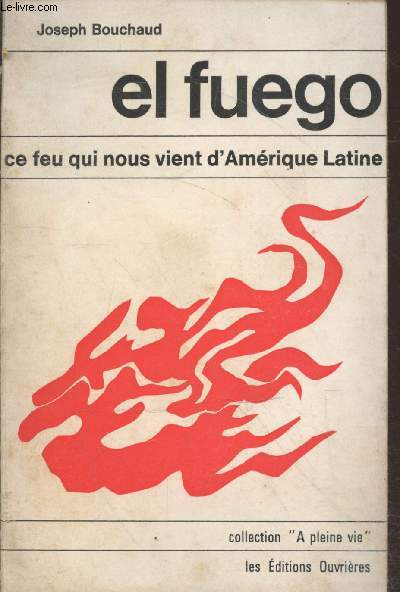 El fuego - Ce feu qui nous vient d'Amrique Latine (Collection 
