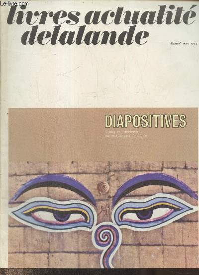 Livres actualit delalande Mars 1974 : Diapositives - Allemagne de l'ouest - Japon - Jordanie - Prou - Propos liminaire - etc.