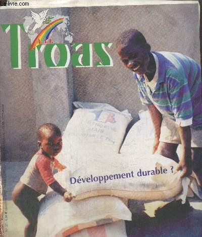 Troas, Alliance Missionnaire n27 Octobre 2002: Dveloppement durable ? Sommaire : Les enfants du Mkong - Les vgtaux et la pharmacie - L'Eglise d'Afrique s'investit - Le dveloppement est durable dans le respect - Les extraits foliaires - etc.