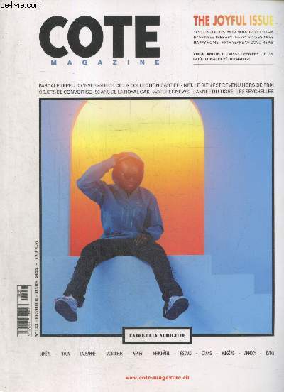 Cote Magazine n123 Fvrier-Mars 2022 Genve : The joyful issue - smile in colors - Miramikati - Colorama - Happiness therapy - Happy accessoires - Happy home - Fifty years of good news - Virgil abloh il laisse derrire lui un got d'inachev - etc.