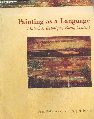 Painting as a language : Material, technique, form, content