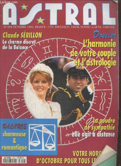 Astral n490 Octobre 1992 : L'harmonie de votre couple et l'astrologie - Balance charmeuse et romantique - La poudre de sympathie elle agit  distance - Votre horosocope d'octobre pour tous les signes - etc.