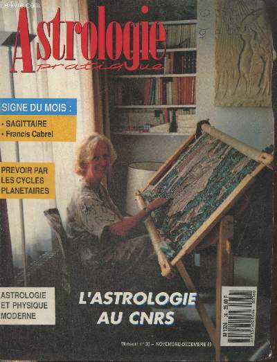 Astrologie pratique n36 Novembre-dcembre 1989 : L'astrologie au CNRS - Signe du mois Sagittarire Francis Cabrel - Prvoir par les cycles plantaires - Astrologie et physique moderne - etc.
