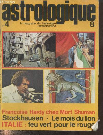 Astrologique n°4 août 1976 : Françoise Hardy chez Mort Shuman - Stockhausen - Le mois du lion - Italie : feu vert pour le rouge - etc.