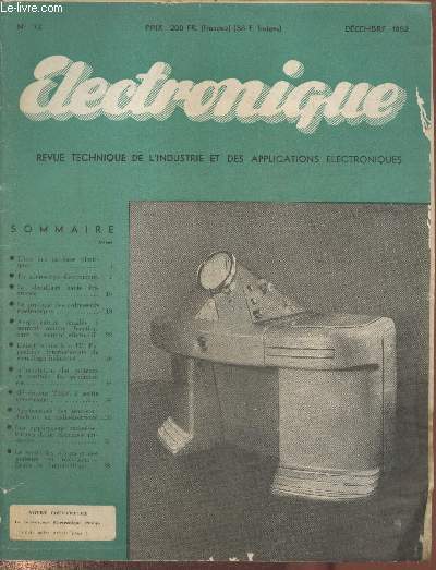 Electronique n73 dcembre 195 : L're des matires plastiques - Le microscope lectronique - Le chauffage haute frquence - La pratique des redresseurs lectroniques - Amplificateur sensible  courant continu fonctionnant en courant alternatif - etc.