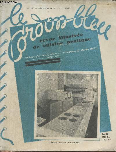 Le Cordon Bleu - revue illustre de cuisine pratique n990 Dcembre 1945 : La Chasse - Le menu de la Saison - Cuisine de restrictions - Quels gteaux ce mois-ci - La cuisine simple et rapide - Les entremets de cuisine - etc.