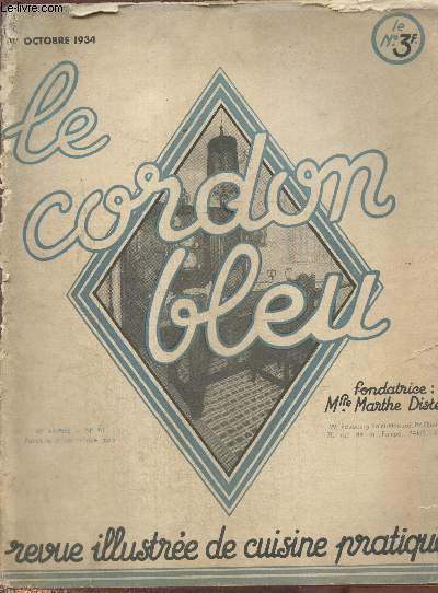 Le Cordon Bleu - revue illustre de cuisine pratique 40e anne n911- octobre 1934 : Le coin des chefs - Les produits sains le raisin - Menus expliqus : Un buffet de bal - Haute cuisine : Le faisan  la Bibesco - Les confitures d'octobre - etc.