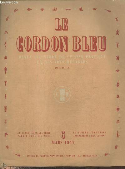 Le Cordon Bleu - revue illustre de cuisine pratique et des arts mnagers n6 Mars 1947 - 51e anne nouvelle srie. Sommaire : Les menus maigres de la cuisine mnagre - Plats de circonstance : la morue et ses apprts - Les beignets de la mi-carme - etc