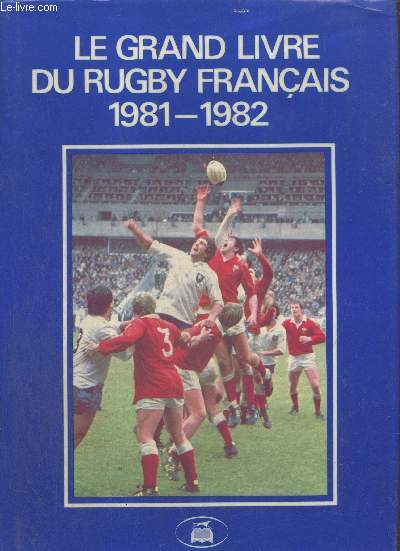 Le grand livre du rugby franais 1981 - 1982