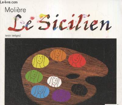 Le Sicilien ou l'amour peintre - Comdie 1667 texte intgral (Collection 