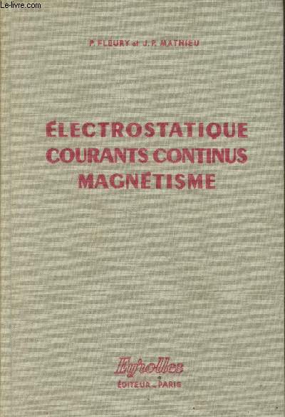 Electrostatique - courants continus - magntisme (Collection 