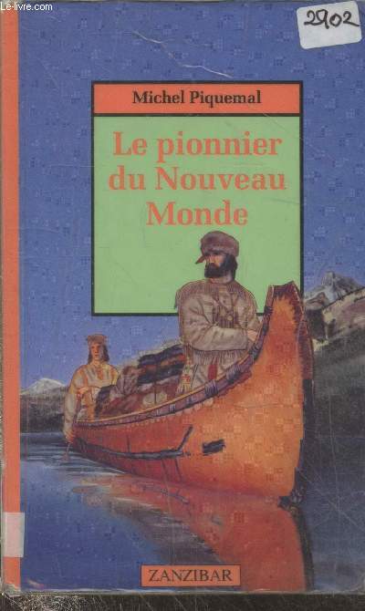 Le pionnier du Nouveau Monde. (Collection 