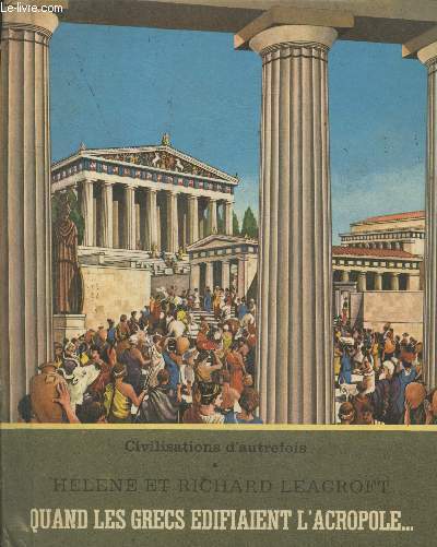 Quand les Grecs difiaient l'acropole... (Collection 