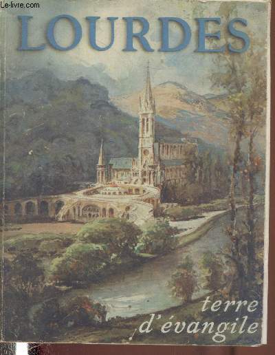 Lourdes terre d'vangile