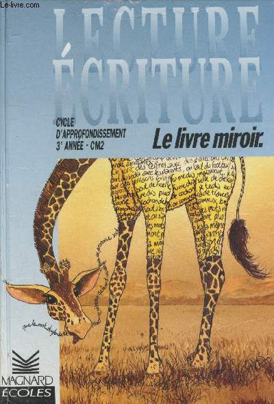 Lecture criture : le livre miroir - Cycle d'approfondissement 3e anne CM2 (Collection 