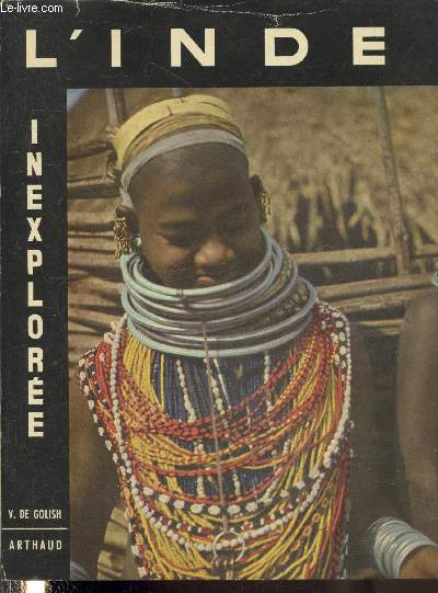 L'Inde inexplore : Expdition Tortue 1950-1952 Afrique Moyen-Orient Indes.