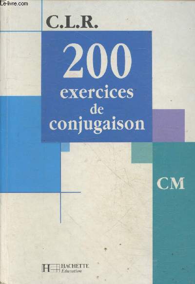 200 exercices de conjugaison CM