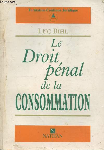 Le droit pnal de la consommation (Collection 