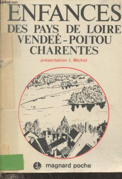 Enfances des pays de Loire, Vende, Poitou, Charentes