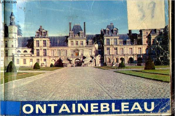 Fontainebleau - Guide de la visite