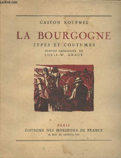La Bourgogne : Types et Coutumes