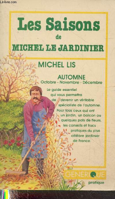 Les Saisons de Michel le jardinier : Automne (octobre, novembre, dcembre)