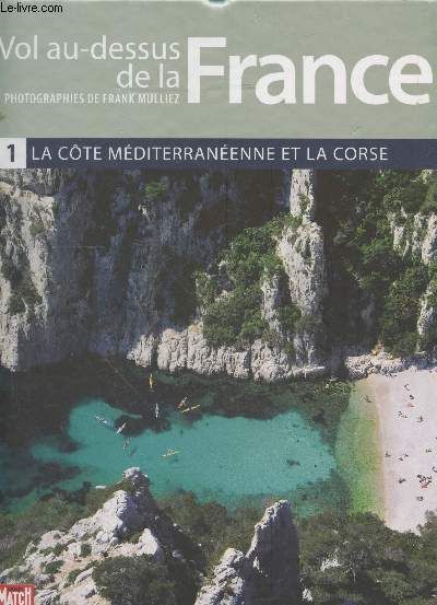 Vol au dessus de la France Tome 1 : La cte mditerranenne et la Corse