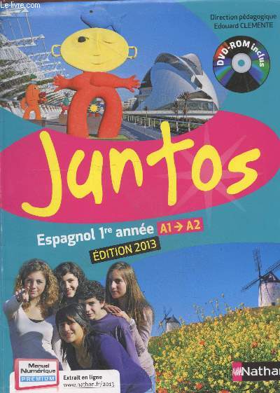 Juntos : Espagnol 1re anne A1 - A2 - Edition 2013