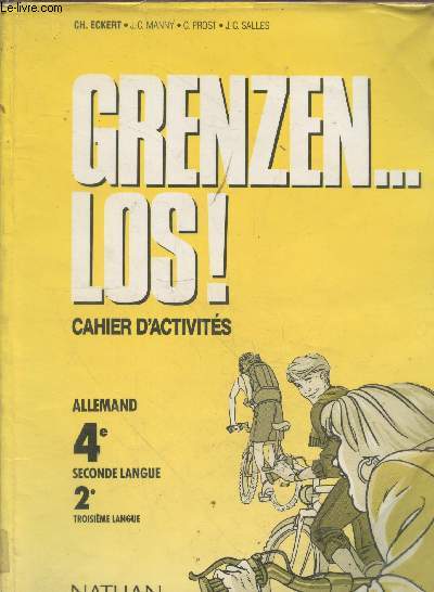 Grenze...Los ! Cahier d'activits allemand 4e seconde langue - 2e troisime langue