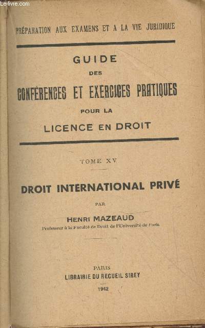 Guide des confrences et exercices pratiques pour la licence en droit Tome XV : Droit international priv (Collection 