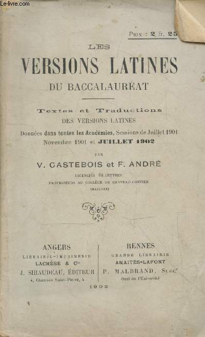 Les versions latines du baccalaurat : Textes et traductions des versions latines donnes dans toutes les acadmies, sessions de juillet 1901, novembre 1901 et juillet 1902