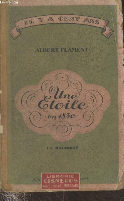 Une Etoile en 1830, le Malibran (Collection 