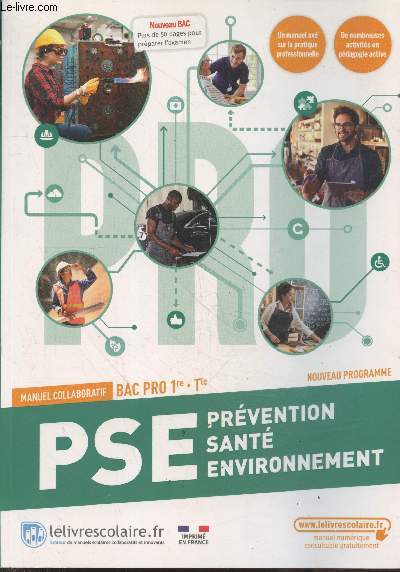 PSE Prvention - Sant - Environnement - manuel collaboratif : 1re et Tle BAC pro