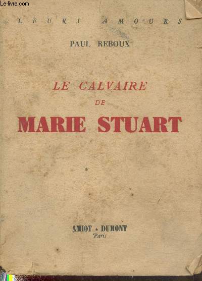 Le calvaire de Marie Stuart (Collectin 