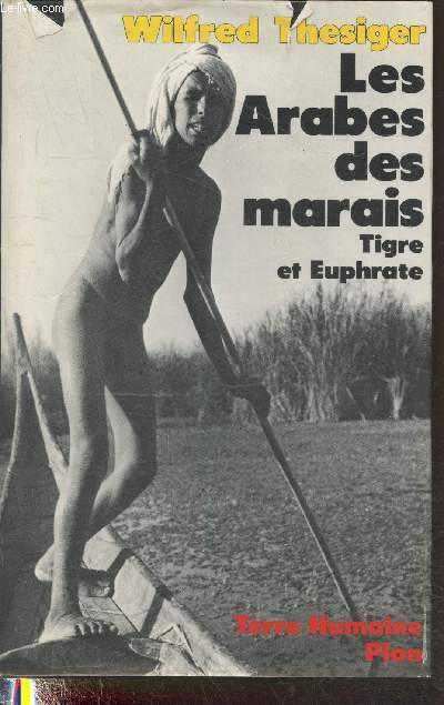 Les Arabes des marais : Tigre et Euphrate (Collection 