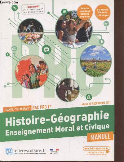 Manuel Histoire-Gographie + Enseignement moral et civique Tle Bac Pro (Nouveau programme 2021)