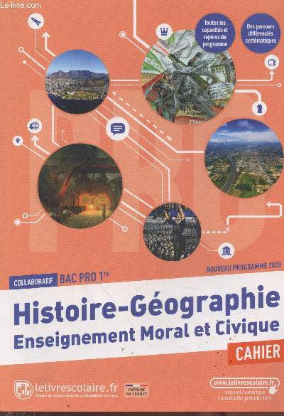 Cahier : Histoire-Gographie + Enseignement moral et civique Tle Bac Pro (programme 2020)