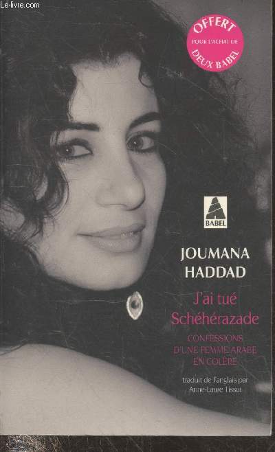 J'ai tu Schhrazade : Confession d'une femme arabe en colre (Collection 