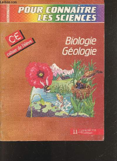 Pour connaitre les sciences - CE cahier de l'eleve - Biologie, geologie