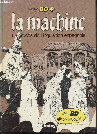Bd la machine - un proces de l'inquisition espagnole + dossier 