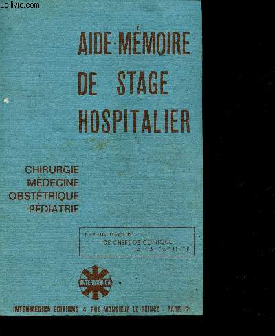 Aide memoire de stage hospitalier - chirurgie, medecine, obstetrique, pediatrie - 3e edition