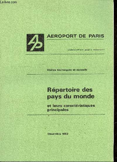 Repertoire des pays du monde et leurs caracteristiques principales - Aeroport de paris - decembre 1983 - visites techniques et accueils - situations geographique, statut politique, langues et religions principales, population, ressources, ...