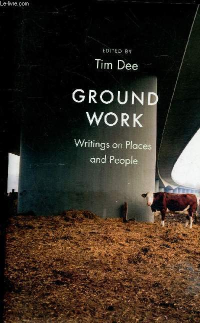 Ground Work - Writings on people and places.