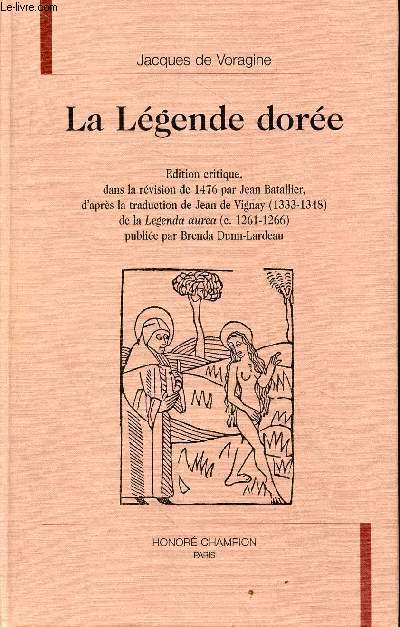 La lgende dore - dition critique - Collection textes de la renaissance n19.